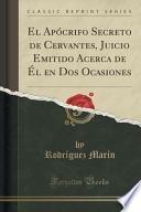 libro El Apócrifo Secreto De Cervantes, Juicio Emitido Acerca De Él En Dos Ocasiones (classic Reprint)
